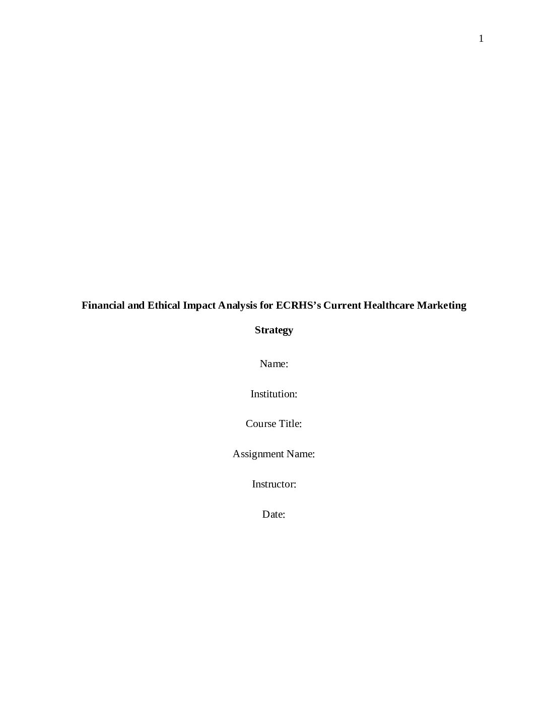 Financial and Ethical Impact Analysis for ECRHSs Current Healthcare Marketing Strategy pdf
