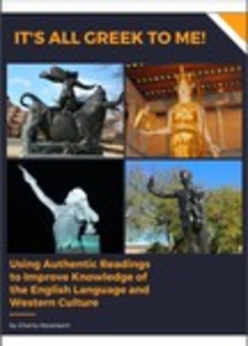It’s All Greek to Me! Using Authentic Readings to Improve Knowledge of the English Language and Western Culture