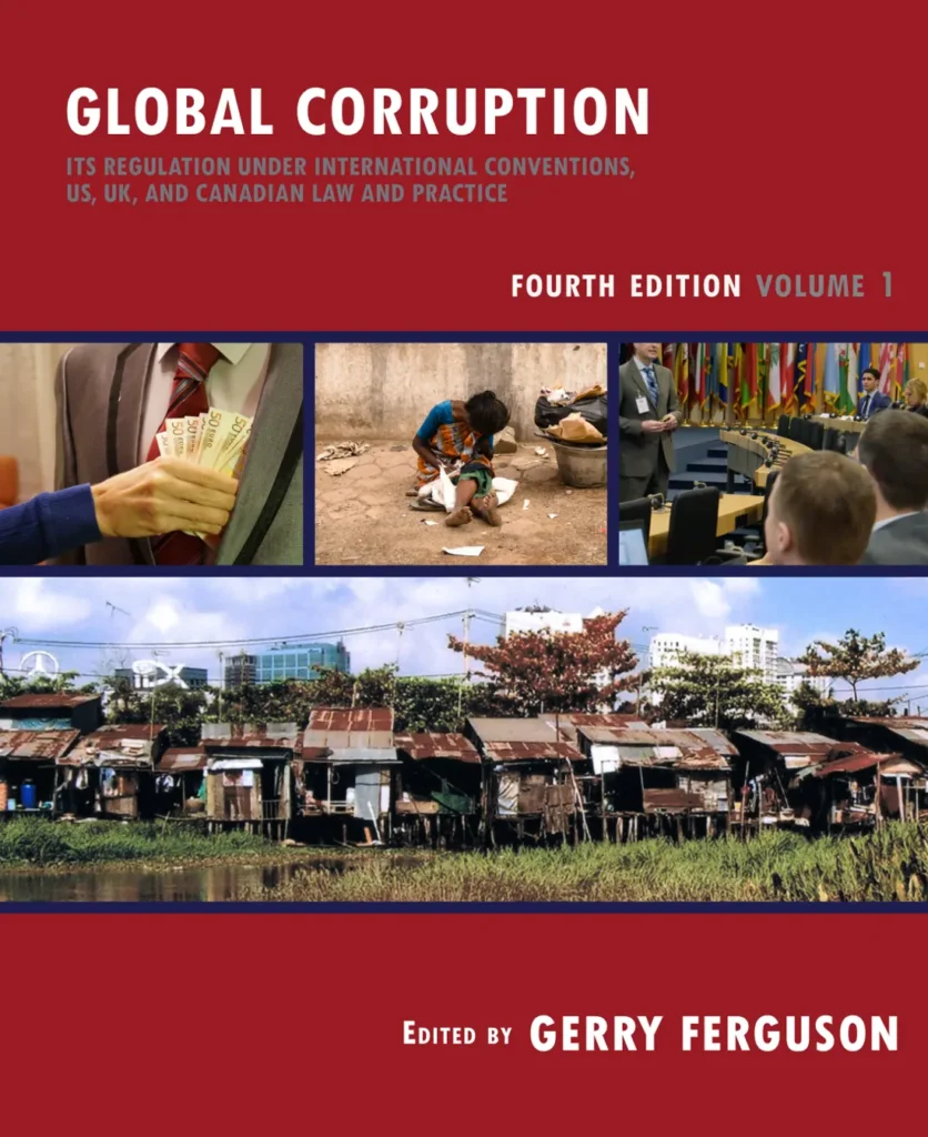 Original cover of Global Corruption: Its Regulation under International Conventions, US, UK, and Canadian Law and Practice by Gerry Ferguson (editor)