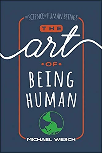 Original cover of The Art of Being Human: A Textbook for Cultural Anthropology by Michael Wesch