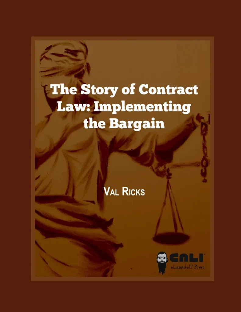 Cover of The Story of Contract Law: Implementing the Bargain by Val Ricks