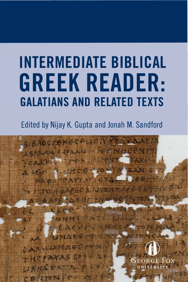 Cover of Intermediate Biblical Greek Reader: Galatians and Related Texts by Nijay K. Gupta and Jonah M. Sandford