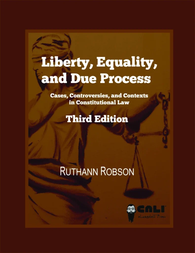 Cover of Liberty, Equality and Due Process: Cases, Controversies, and Contexts in Constitutional Law by Ruthann Robson