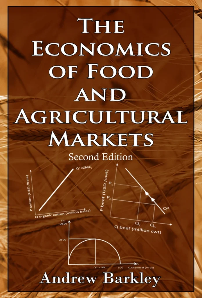 Cover of The Economics of Food and Agricultural Markets by Andrew Barkley