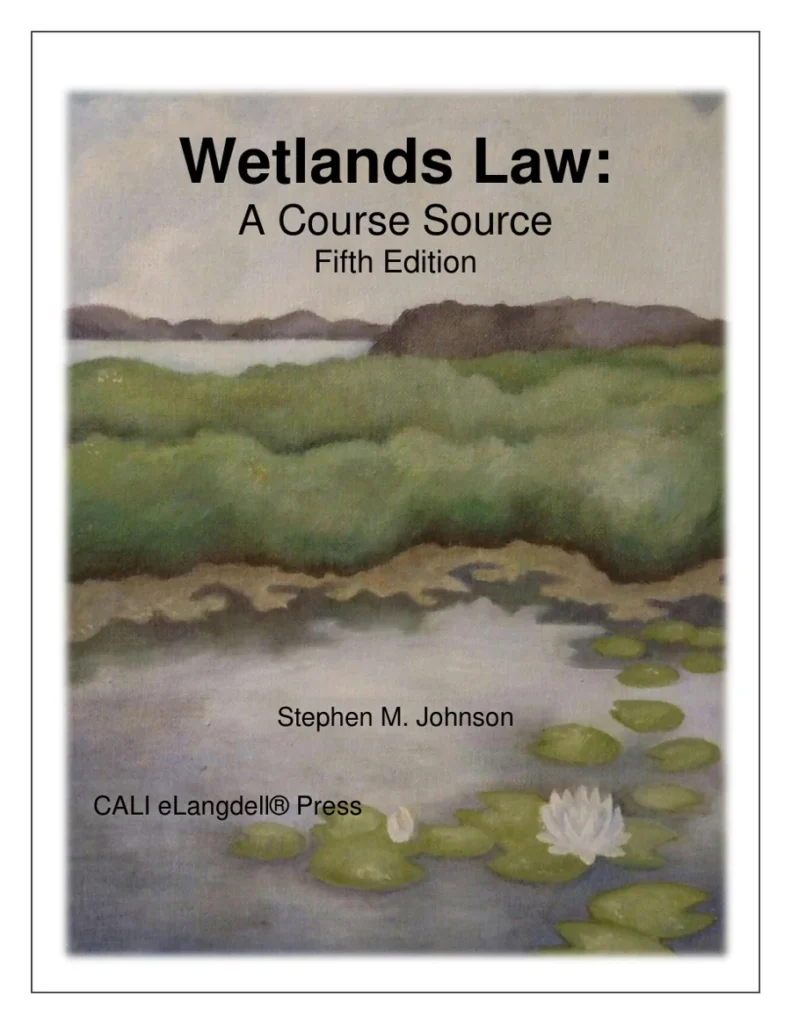 Cover of Wetlands Law: A Course Source by Stephen M. Johnson