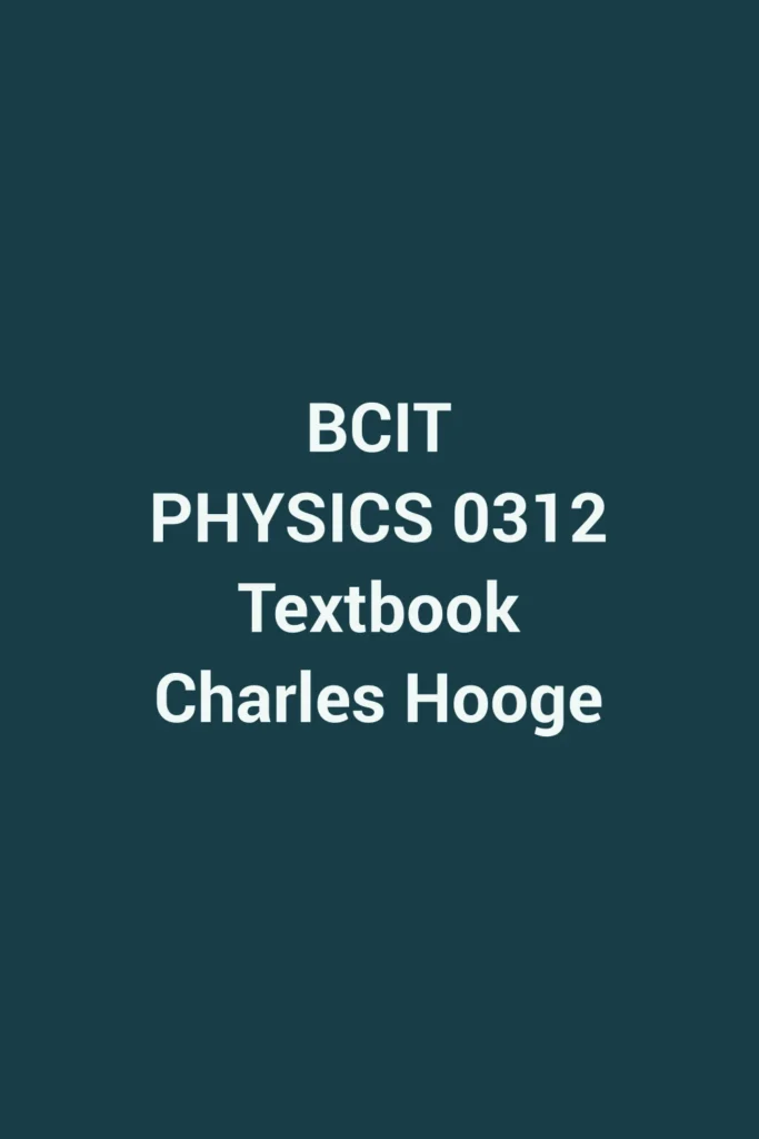 BCIT Physics 0312 Textbook