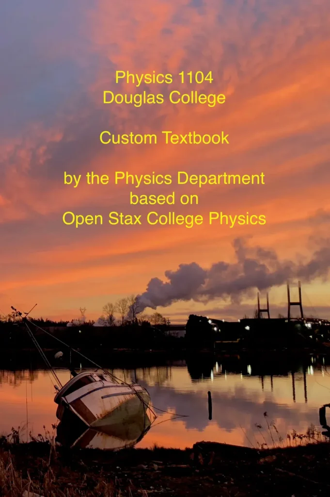 Douglas College Physics 1104 Custom Textbook - Winter and Summer 2020