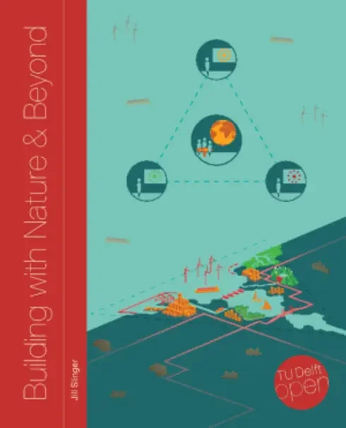 Building with Nature & Beyond: Principles for designing nature based engineering solutions 3 Original cover of Building with Nature & Beyond: Principles for designing nature based engineering solutions by Jill H. Slinger
