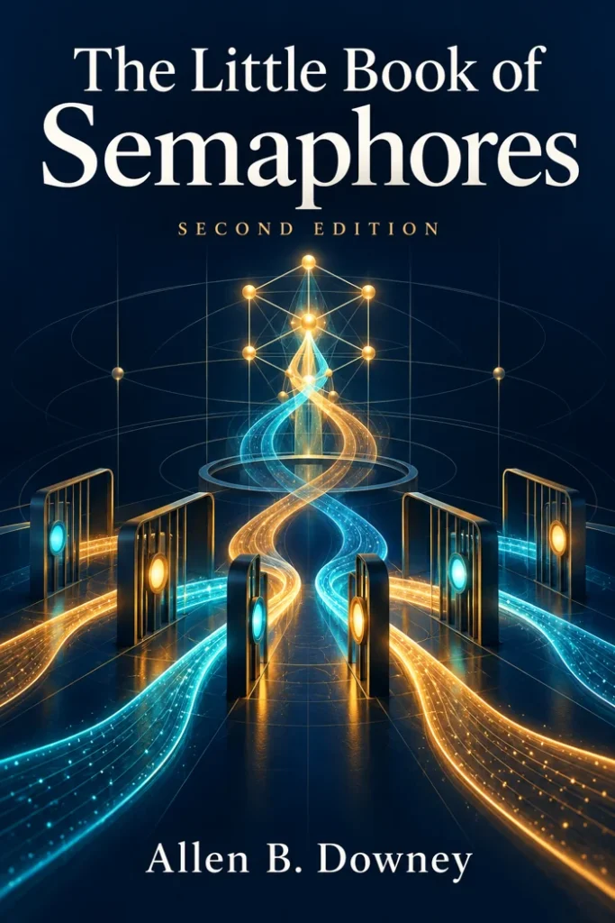 The Little Book of Semaphores 6 The Little Book of Semaphores