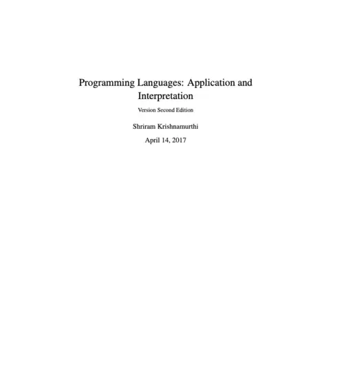 Programming Languages: Application and Interpretation 4 Original cover of Programming Languages: Application and Interpretation by Shriram Krishnamurthi