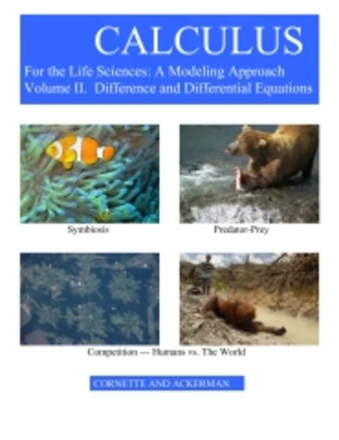 Original cover of Calculus for the Life Sciences: A Modeling Approach, Volume 2 by James L. Cornette and Ralph A. Ackerman