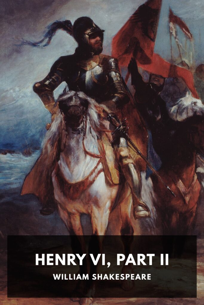 King Henry VI, Part 2 4 King Henry VI, Part 2 — illustrated Standard Ebooks cover