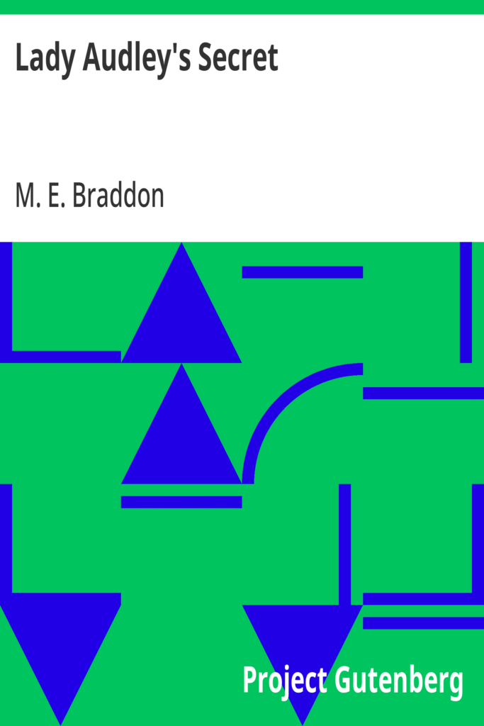 Lady Audley's Secret by Mary Elizabeth Braddon — Project Gutenberg edition cover