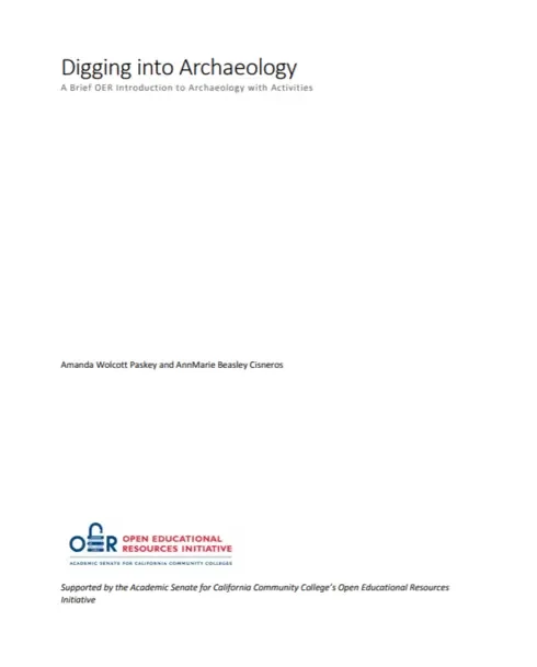Original cover of Digging into Archaeology: A Brief OER Introduction to Archaeology with Activities by Amanda Wolcott Paskey, AnnMarie Beasley Cisneros