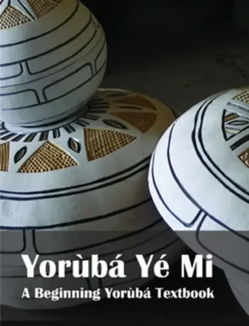 Original cover of Yorùbá Yé Mi by Fehintola Mosadomi