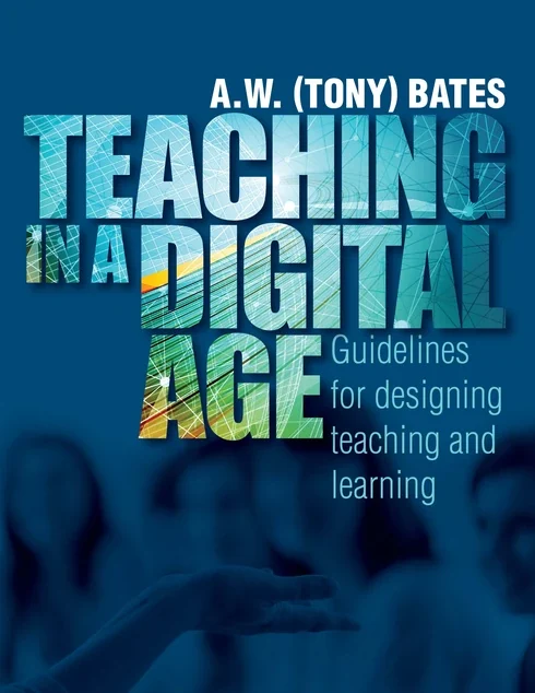 Teaching in a Digital Age: Guidelines for designing teaching and learning