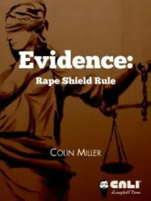 Evidence: Rape Shield Rule 12 Original cover of Evidence: Rape Shield Rule by Colin Miller