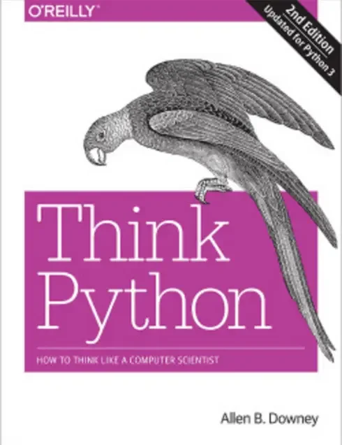 Think Python: How to Think Like a Computer Scientist 10 Original cover of Think Python: How to Think Like a Computer Scientist by Allen B. Downey